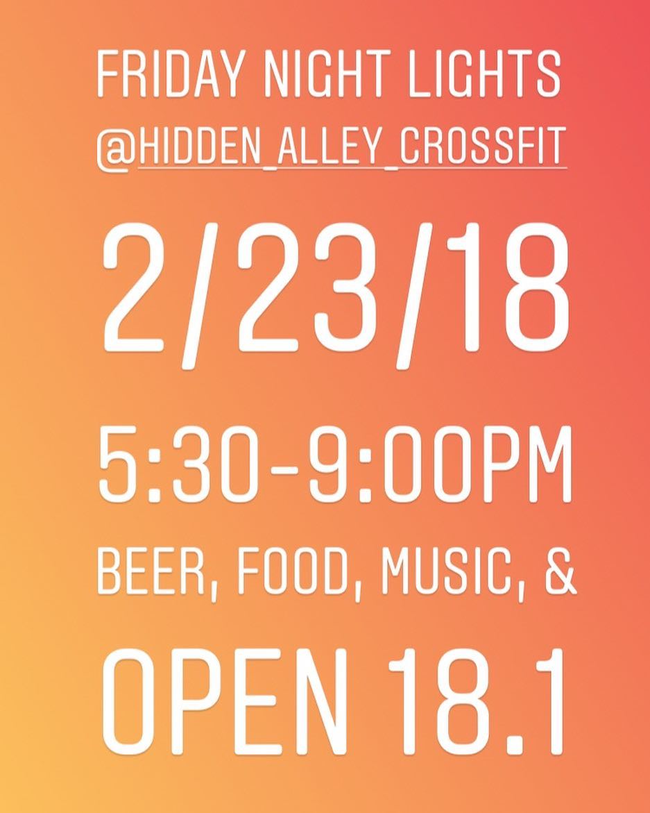 Let’s party! The open is two weeks away!! We’re going to hold a Friday Night Lights event here @hidden_alley_crossfit from 5:30pm-9:00pm. This is a family friendly event, so bring the kids, and an appetite! BBQ, keg, bounce house, music & of course, the open workout 18.1!! Participate in the workout, or just come to support the exercisers and drink beers! Everyone is invited! Bring the whole family and let’s rage