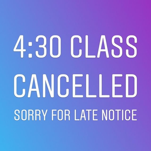 4:30pm Class is cancelled! Have a great weekend!!